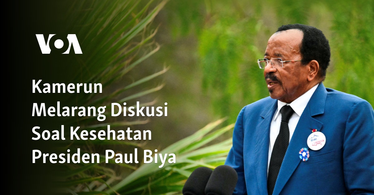 Kamerun Larang Diskusi Kesehatan Presiden Paul Biya